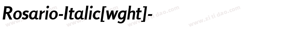 Rosario-Italic[wght]字体转换